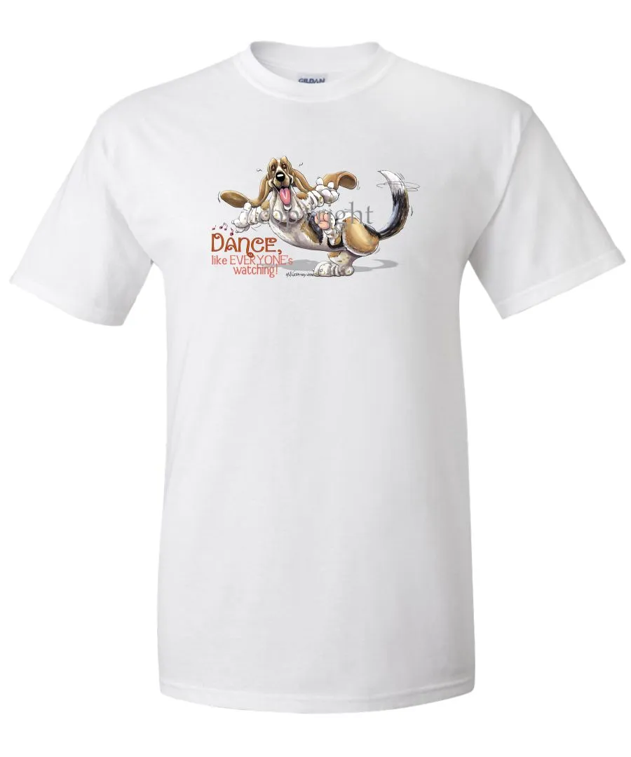 Basset Hound - Dance Like Everyones Watching - T-Shirt