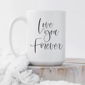 Love You Forever Mug