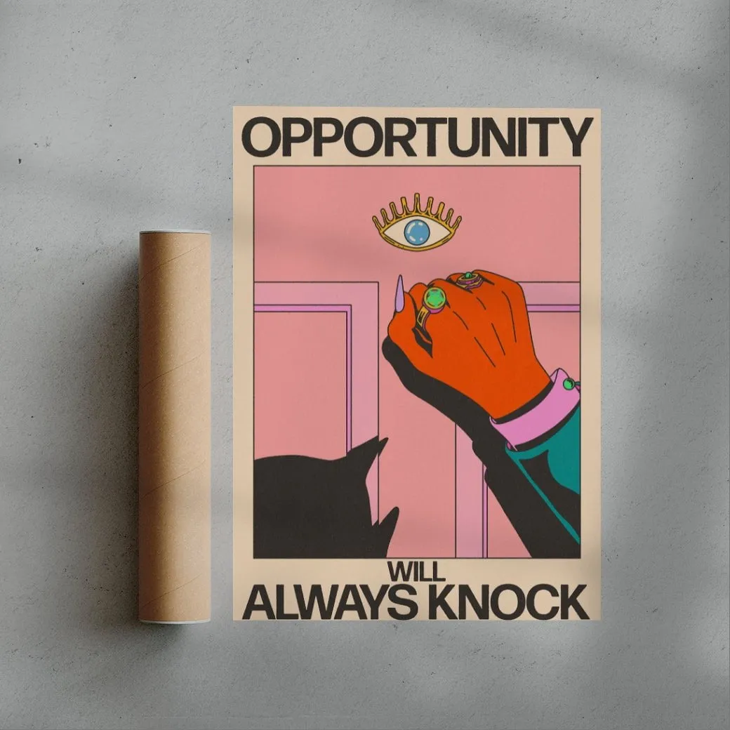 Opportunity Will Always Knock