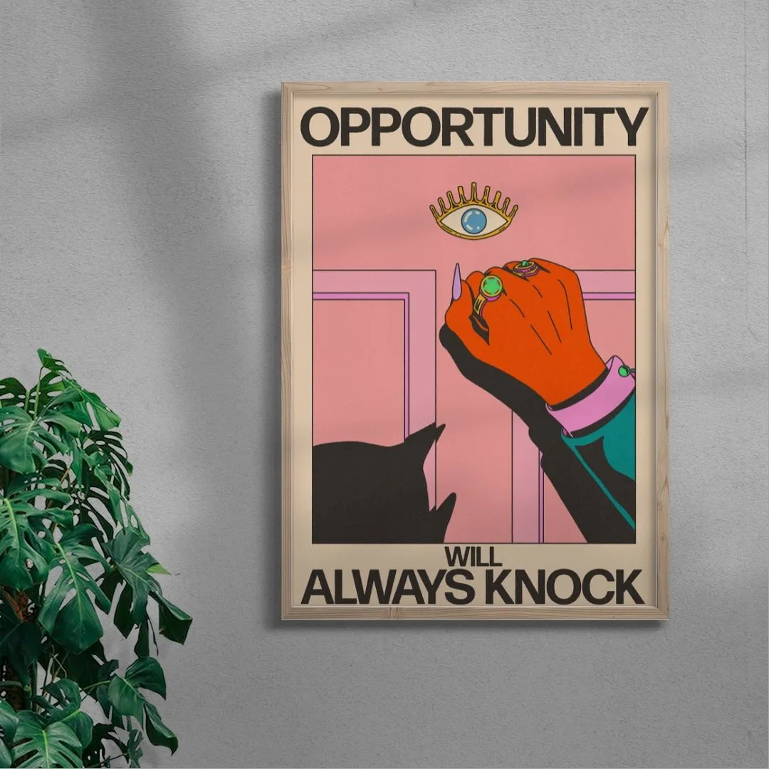 Opportunity Will Always Knock